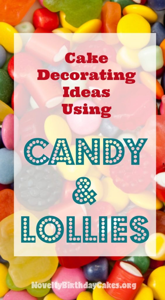 Cake Decorating With Candy And Lollies Novelty Birthday Cakes